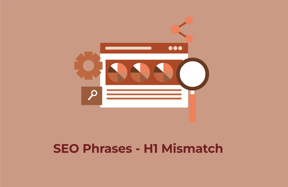 SEO Phrases-H1 Mismatch